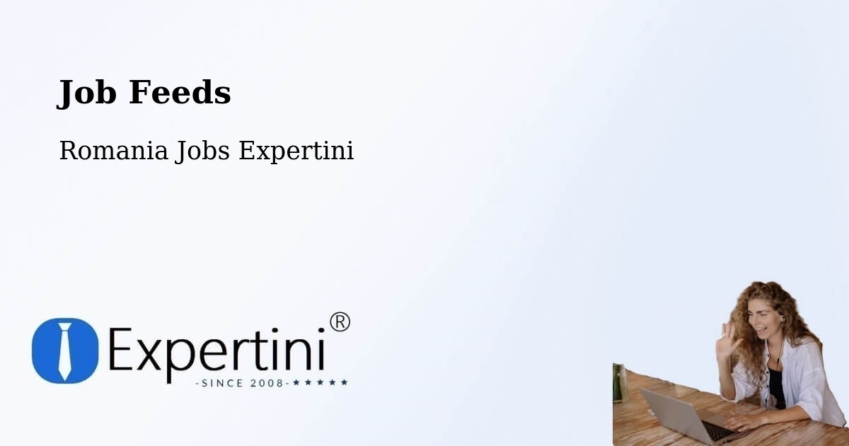 Job Listings Feed – Comuna Plosca - Romania Jobs Expertini