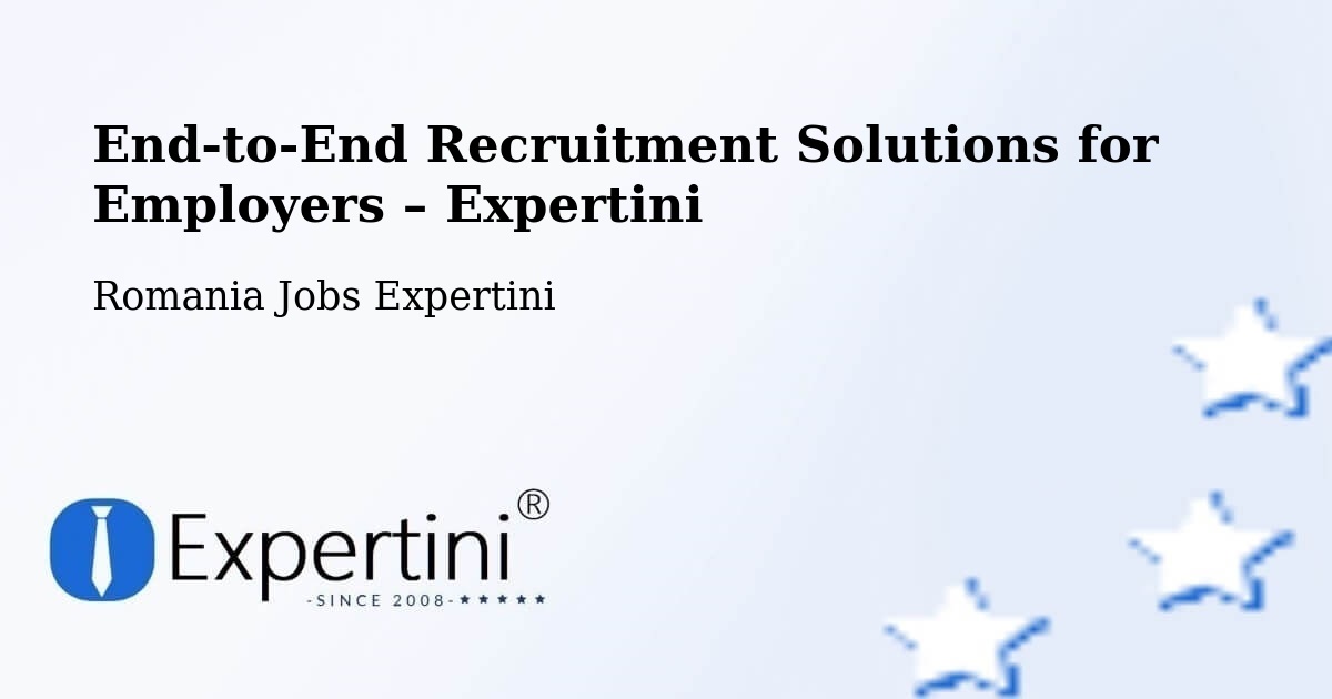 Recruitment Solutions for Employers – Comuna Plosca - Comuna Plosca, Romania Jobs Expertini