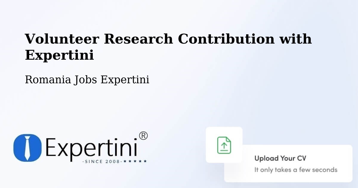 Volunteer Research Contribution Program – Comuna Plosca - Romania Jobs Expertini